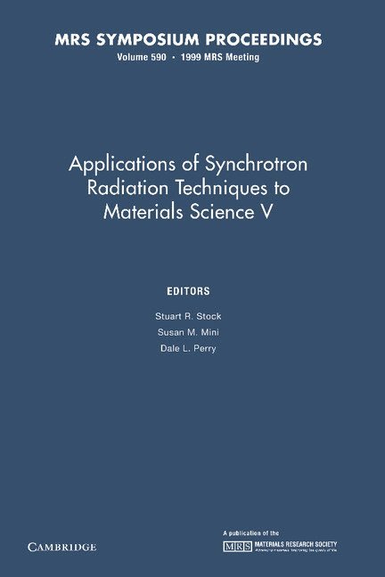 Applications of Synchrotron Radiation Techniques to Materials Science V: Volume 590 1