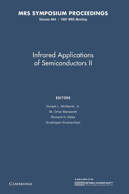 Infrared Applications of Semiconductors II: Volume 484 1