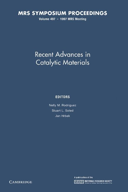 Recent Advances in Catalytic Materials: Volume 497 1