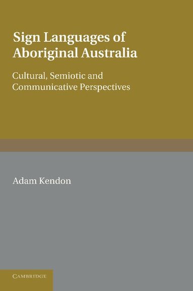 Adam Kendon - Sign Languages of Aboriginal Australia, Häftad