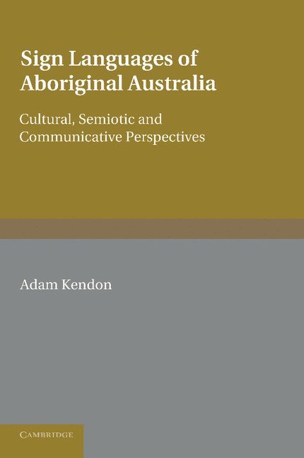 Adam Kendon - Sign Languages of Aboriginal Australia, Häftad