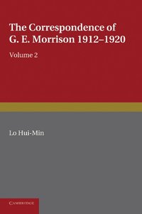 bokomslag The Correspondence of G. E. Morrison 1912-1920