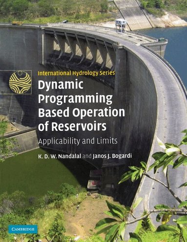 K. D. W. Nandalal, Janos J. Bogardi - Dynamic Programming Based Operation of Reservoirs, Häftad
