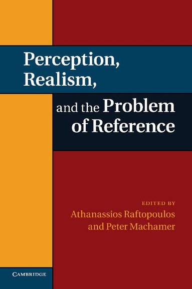 Athanassios Raftopoulos, Peter Machamer - Perception, Realism, and the Problem of Reference, Häftad