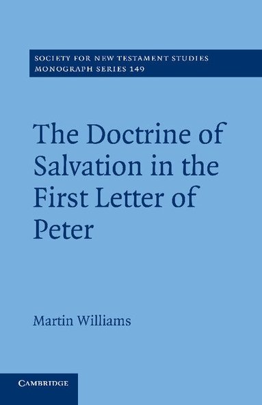 Martin Williams - The Doctrine of Salvation in the First Letter of Peter, Häftad