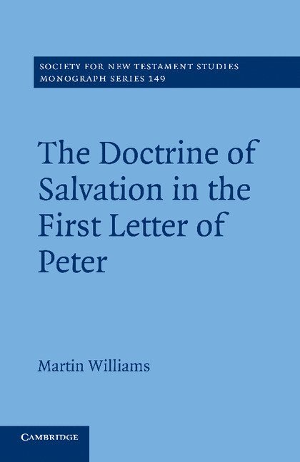 The Doctrine of Salvation in the First Letter of Peter 1