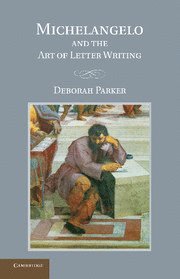Michelangelo and the Art of Letter Writing