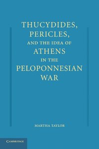 bokomslag Thucydides, Pericles, and the Idea of Athens in the Peloponnesian War
