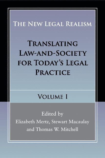 Elizabeth Mertz, Madison) Macaulay, Stewart (University of Wisconsin, Madison) Mitchell, Thomas W. (University of Wisconsin, Stewart Macaulay, Thomas W. Mitchell - The New Legal Realism: Volume 1, Häftad