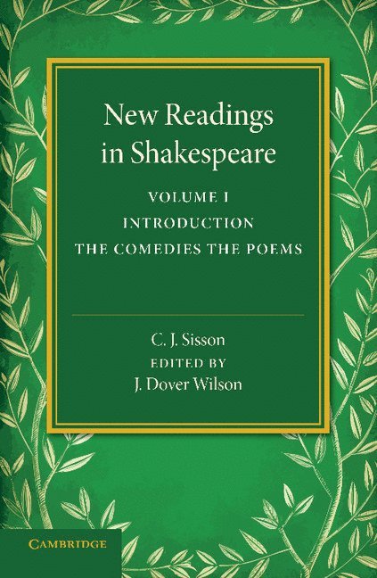 New Readings in Shakespeare: Volume 1, Introduction; The Comedies; The Poems 1