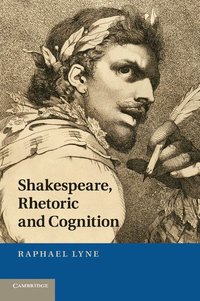 bokomslag Shakespeare, Rhetoric and Cognition