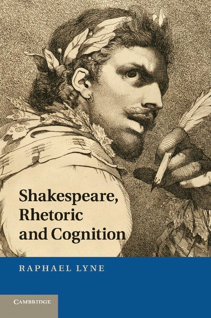 Shakespeare, Rhetoric and Cognition 1