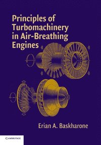 bokomslag Principles of Turbomachinery in Air-Breathing Engines