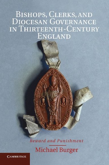 bokomslag Bishops, Clerks, and Diocesan Governance in Thirteenth-Century England