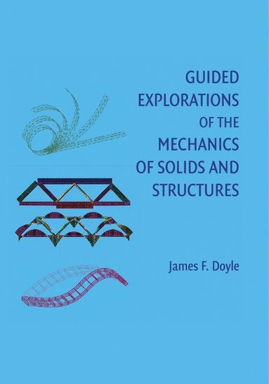 bokomslag Guided Explorations of the Mechanics of Solids and Structures