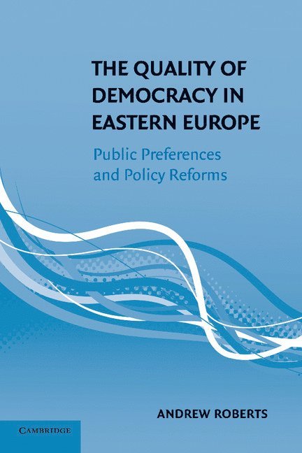 Quality of Democracy in Eastern Europe 1