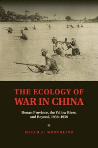 bokomslag The Ecology of War in China