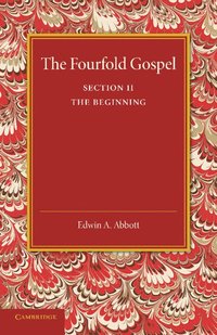 bokomslag The Fourfold Gospel: Volume 2, The Beginning