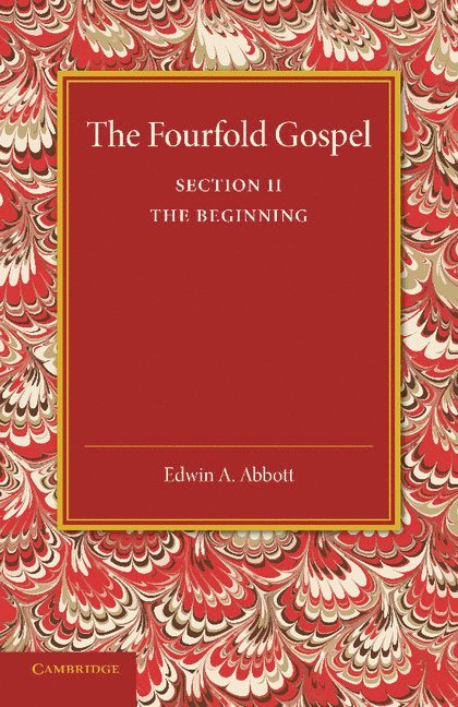 The Fourfold Gospel: Volume 2, The Beginning 1