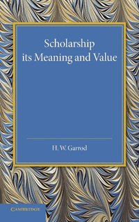 bokomslag Scholarship: Its Meaning and Value