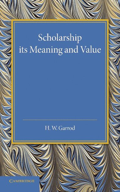 bokomslag Scholarship: Its Meaning and Value