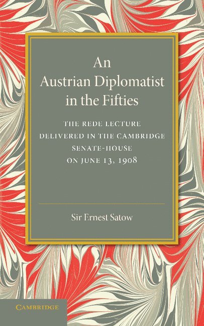 An Austrian Diplomatist in the Fifties 1