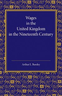 bokomslag Wages in the United Kingdom in the Nineteenth Century