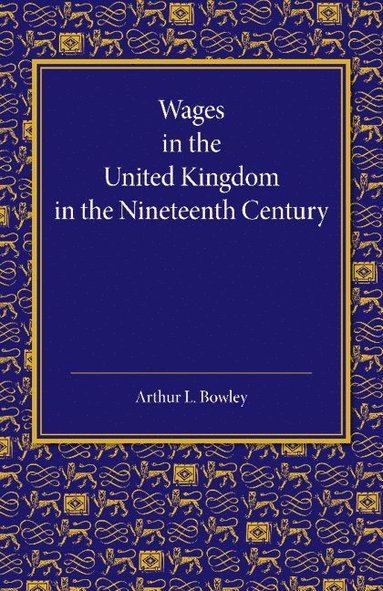 bokomslag Wages in the United Kingdom in the Nineteenth Century