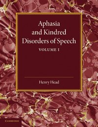 bokomslag Aphasia and Kindred Disorders of Speech: Volume 1