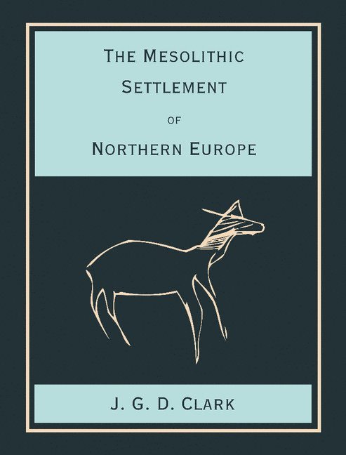 The Mesolithic Settlement of Northern Europe 1