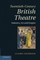 bokomslag Twentieth-Century British Theatre