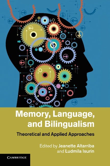 Memory, Language, and Bilingualism 1