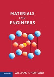 William F. Hosford, Ann Arbor) Hosford, William F. (University of Michigan - Materials for Engineers, Häftad