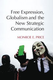 Free Expression, Globalism, and the New Strategic Communication 1