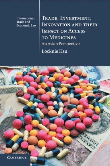 bokomslag Trade, Investment, Innovation and their Impact on Access to Medicines