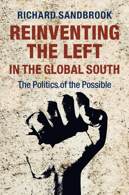 Reinventing the Left in the Global South 1