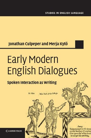 Jonathan Culpeper, Merja Kytö - Early Modern English Dialogues, Häftad