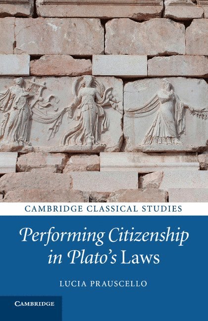 Performing Citizenship in Plato's Laws 1
