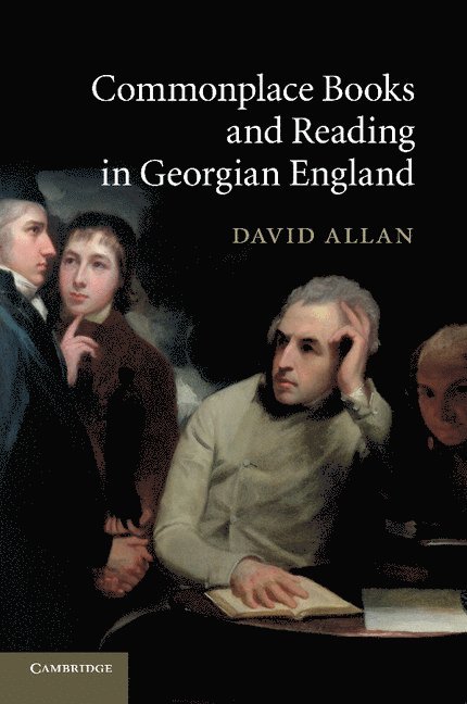 Commonplace Books and Reading in Georgian England 1