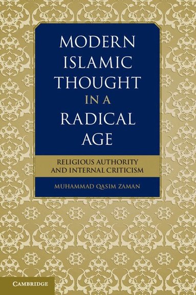 Muhammad Qasim Zaman - Modern Islamic Thought in a Radical Age, Häftad