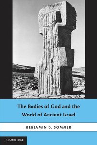 bokomslag The Bodies of God and the World of Ancient Israel
