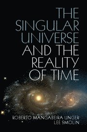 The Singular Universe and the Reality of Time 1