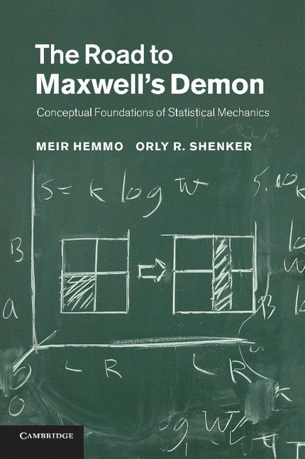 Israel) Hemmo, Meir (University of Haifa, Orly R. (Hebrew University of Jerusalem) Shenker, Meir Hemmo, Orly R. Shenker - The Road to Maxwell's Demon, Häftad