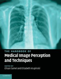 bokomslag The Handbook of Medical Image Perception and Techniques