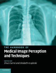 The Handbook of Medical Image Perception and Techniques 1