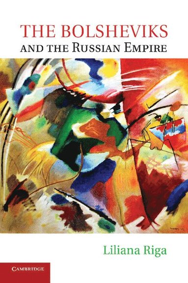 bokomslag The Bolsheviks and the Russian Empire