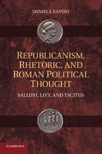 bokomslag Republicanism, Rhetoric, and Roman Political Thought