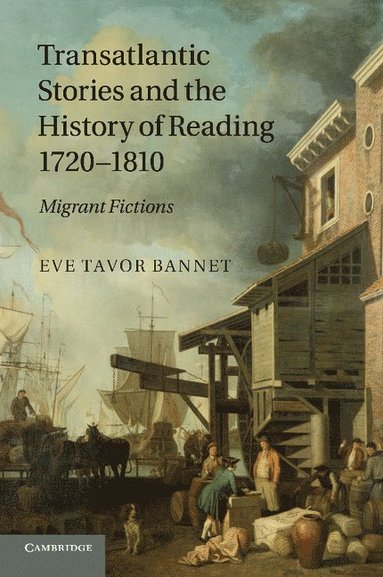 bokomslag Transatlantic Stories and the History of Reading, 1720-1810