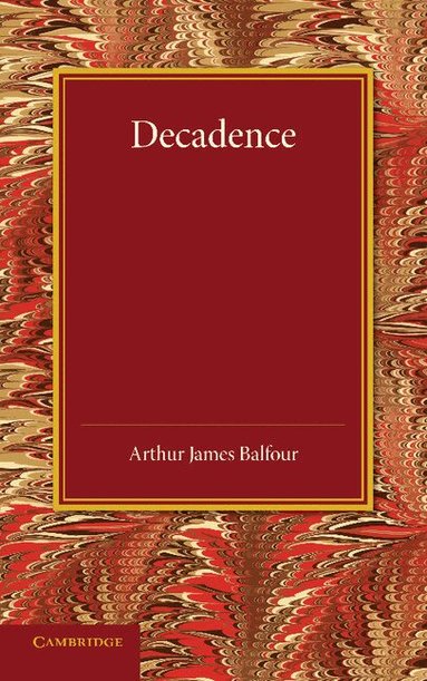 Arthur James Balfour - Decadence, Häftad