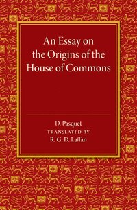 bokomslag An Essay on the Origins of the House of Commons